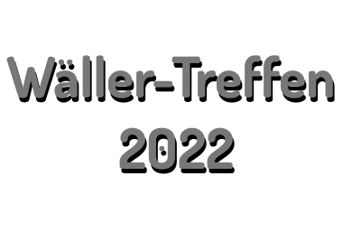 Wäller-Treffen 2022